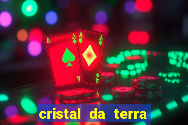 cristal da terra stardew valley